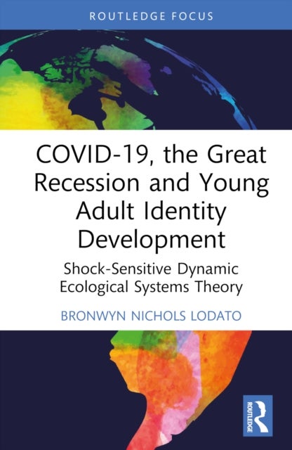 COVID-19, the Great Recession and Young Adult Identity Development - Shock-Sensitive Dynamic Ecological Systems Theory