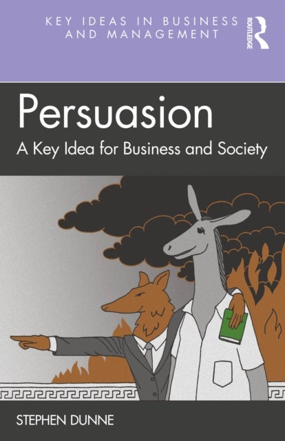 Persuasion - A Key Idea for Business and Society