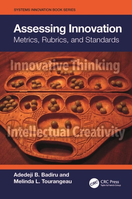 Assessing Innovation - Metrics, Rubrics, and Standards