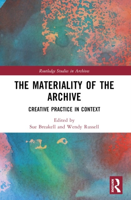 The Materiality of the Archive - Creative Practice in Context