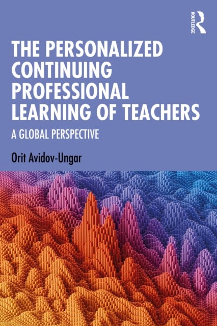 The Personalized Continuing Professional Learning of Teachers - A Global Perspective