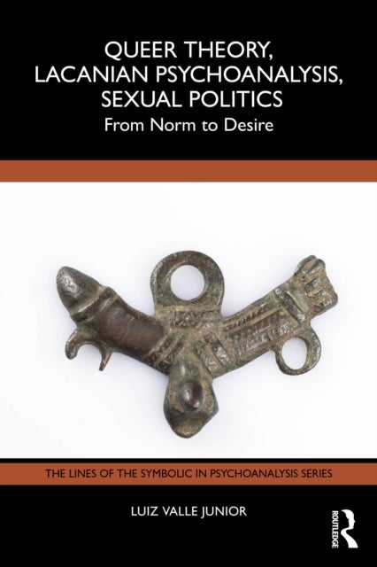 Queer Theory, Lacanian Psychoanalysis, Sexual Politics