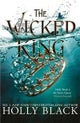 The Wicked King (A Novel of Elfhame)