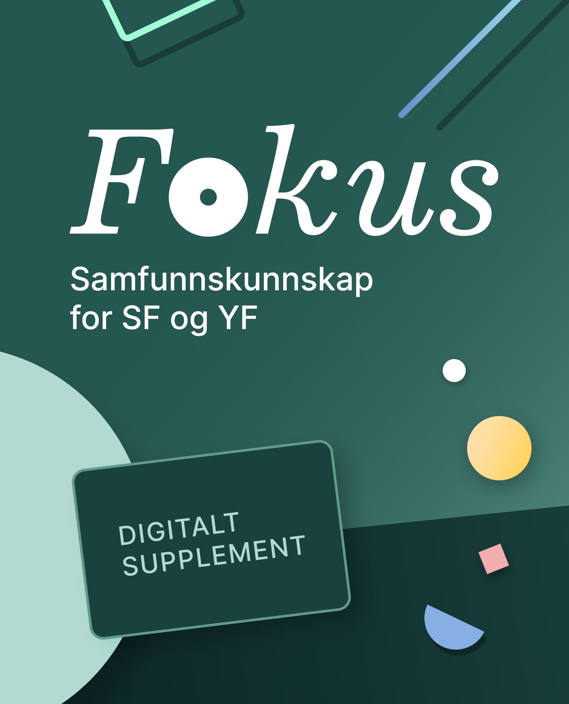 Fokus Samfunnskunnskap - Digitalt supplement : samfunnskunnskap for studieforberedende og yrkesfag