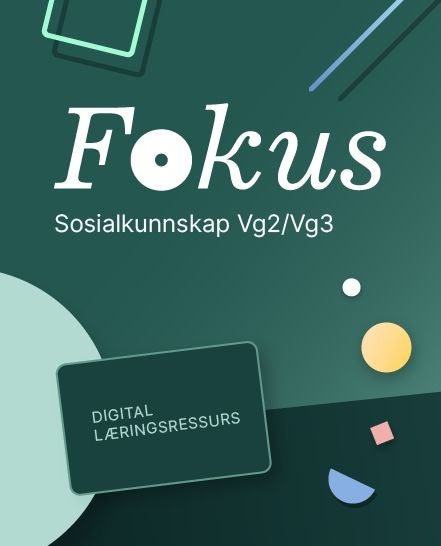 Fokus sosialkunnskap - Digital lærerressurs : sosialkunnskap 1-2 programfag VG2/VG3