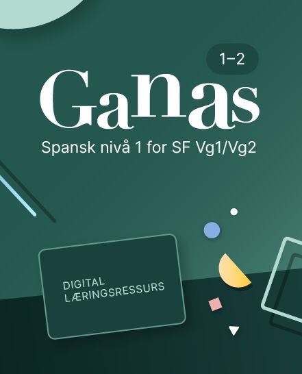 Ganas 1-2 - Digital lærerressurs : spansk nivå 1 for studieforberedende VG1/VG2