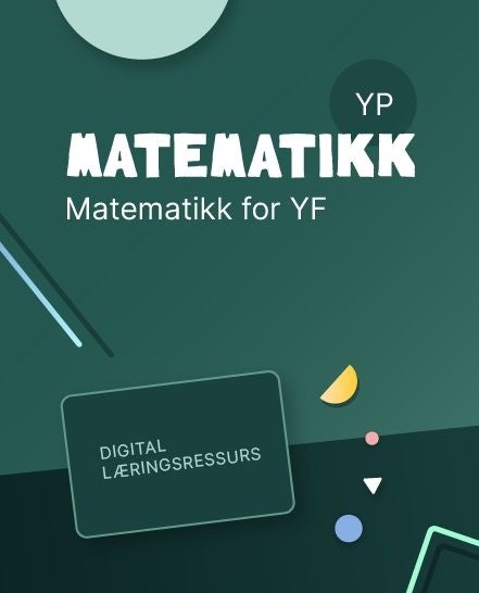 Matematikk YP - Digital lærerressurs : matematikk P for yrkesfag