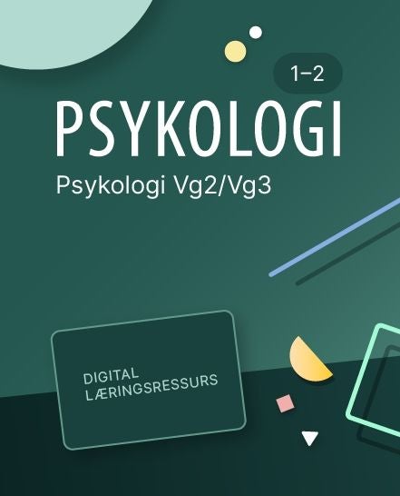 Psykologi 1–2 - Digital lærerressurs : psykologi programfag VG2/VG3