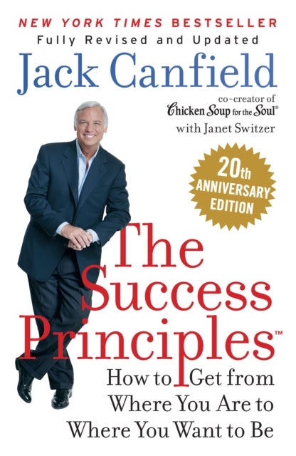 SUCCESS PRINCIPLES PB - How to Get from Where You are to Where You Want to be