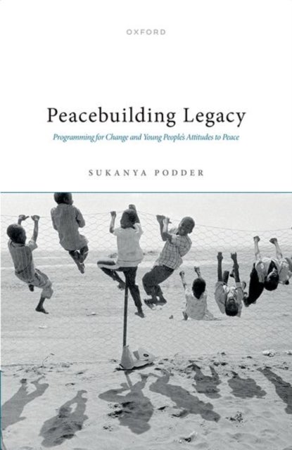 Peacebuilding Legacy - Programming for Change and Young People's Attitudes to Peace