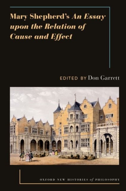 Mary Shepherd''s An Essay Upon the Relation of Cause and Effect
