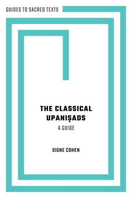 The Classical Upanisads - A Guide