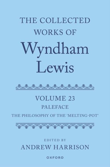 The Collected Works of Wyndham Lewis: Paleface - Volume 23