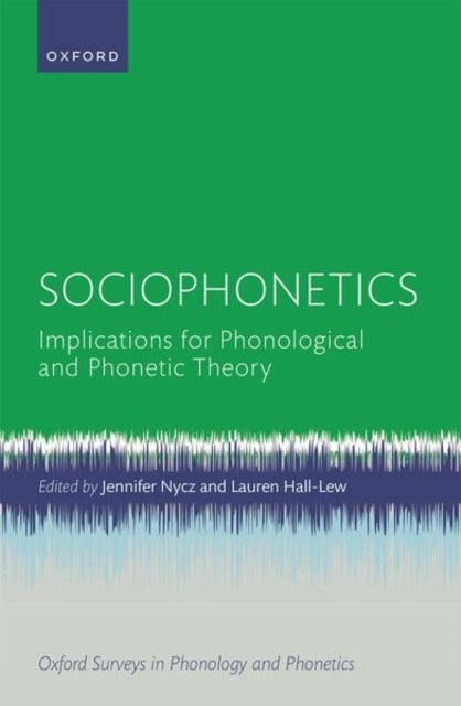 Sociophonetics - Implications for Phonological and Phonetic Theory
