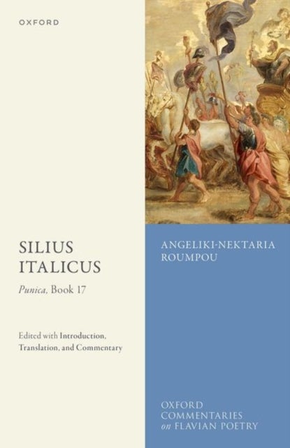 Silius Italicus: Punica, Book 17 - Edited with Introduction, Translation, and Commentary