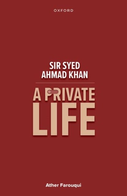 Sir Syed Ahmad Khan - A Private Life