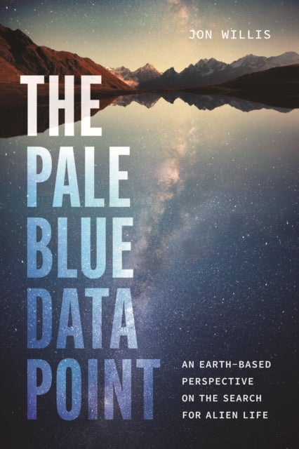 The Pale Blue Data Point - An Earth-Based Perspective on the Search for Alien Life