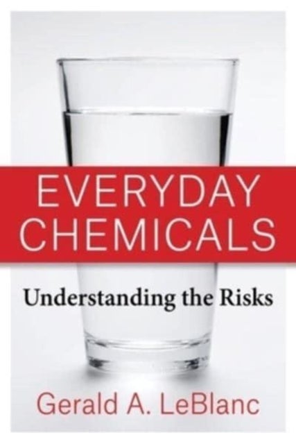 Everyday Chemicals – Understanding the Risks - Understanding the Risks