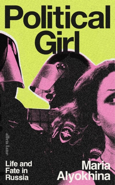Political Girl - Life and Fate in Russia