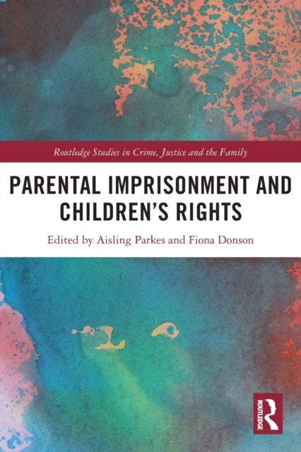 Parental Imprisonment and Children?s Rights