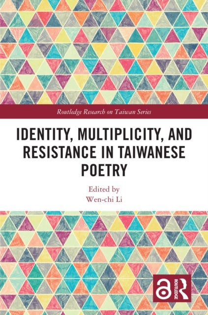 Identity, Multiplicity and Resistance in Taiwanese Poetry