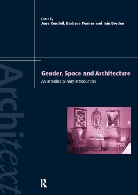 Gender Space Architecture - An Interdisciplinary Introduction