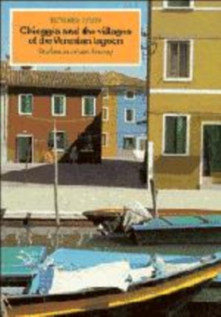 Chioggia and the Villages of the Venetian Lagoon - Studies in Urban History