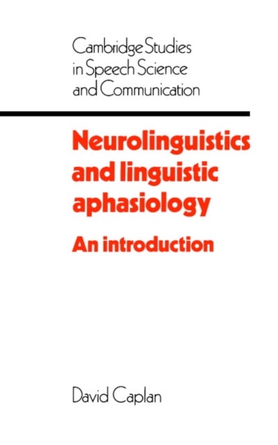 Neurolinguistics and Linguistic Aphasiology - An Introduction
