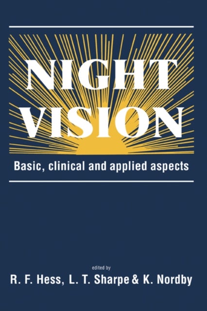 Night Vision - Basic, Clinical and Applied Aspects