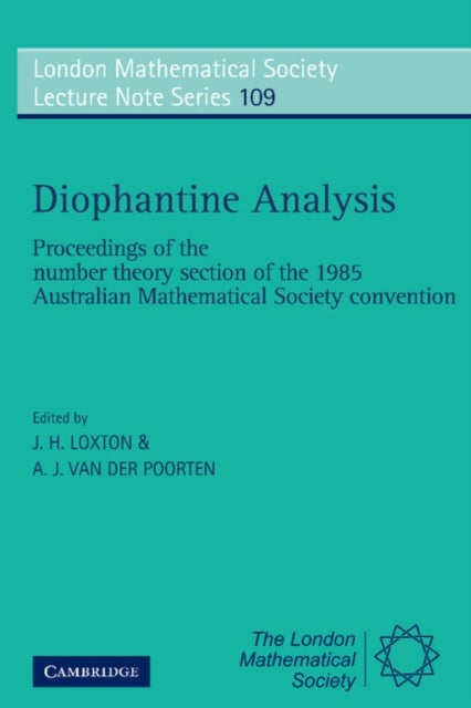 Diophantine Analysis - Proceedings at the Number Theory Section of the 1985 Australian Mathematical Society Convention