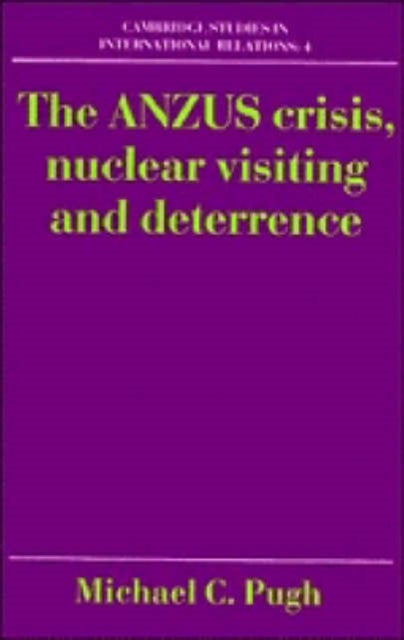 The ANZUS Crisis, Nuclear Visiting and Deterrence