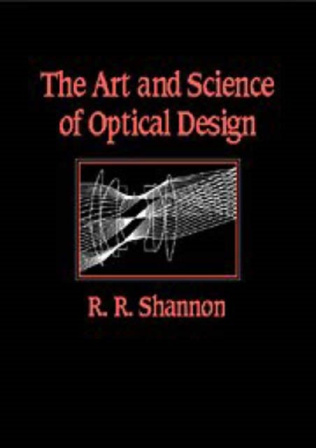 The Art and Science of Optical Design