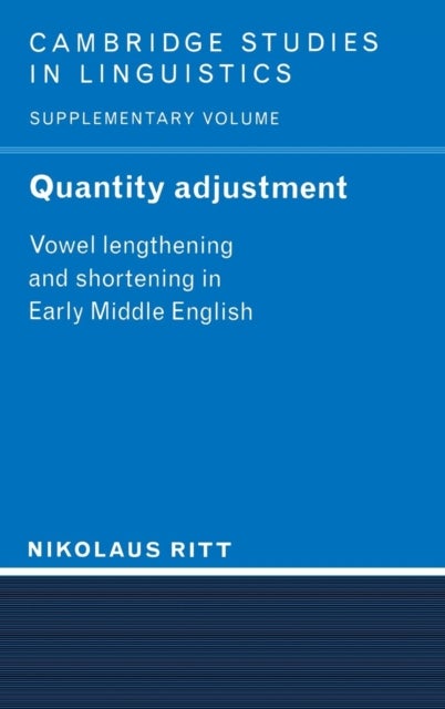 Quantity Adjustment - Vowel Lengthening and Shortening in Early Middle English