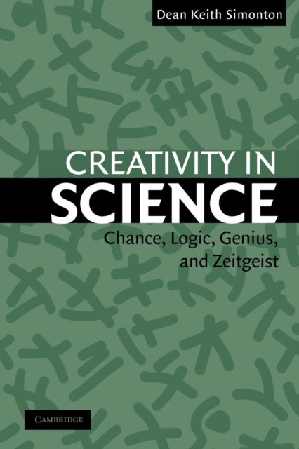 Creativity in Science - Chance, Logic, Genius, and Zeitgeist