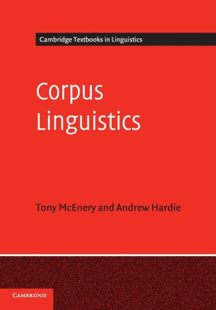 Corpus Linguistics - Method, Theory and Practice