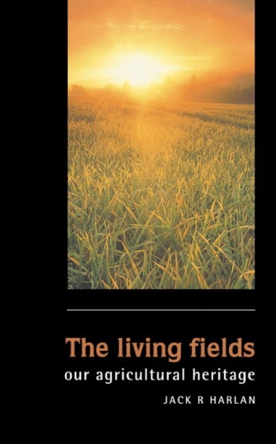 The Living Fields - Our Agricultural Heritage