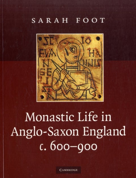Monastic Life in Anglo-Saxon England, c.600-900