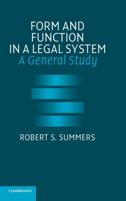 Form and Function in a Legal System - A General Study