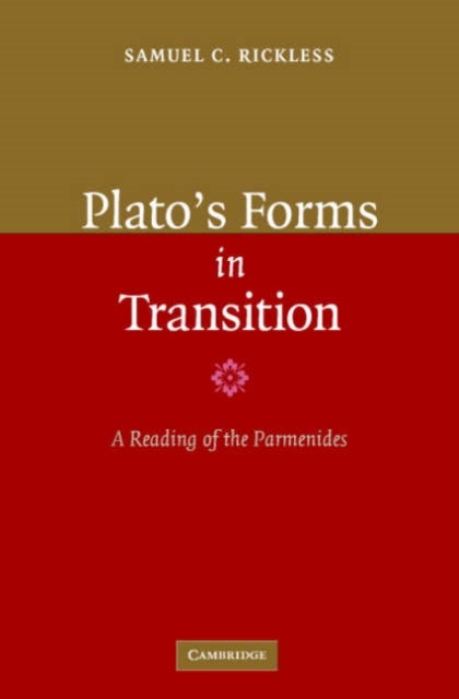 Plato's Forms in Transition - A Reading of the Parmenides