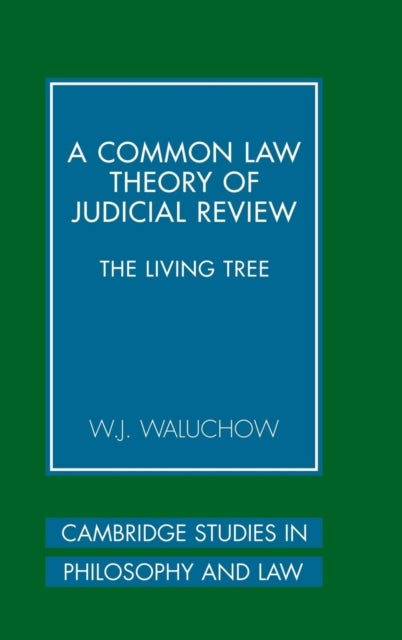 A Common Law Theory of Judicial Review - The Living Tree
