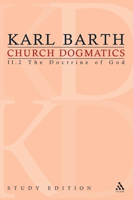 Church Dogmatics Study Edition 10 - The Doctrine of God II.2 A§ 32-33