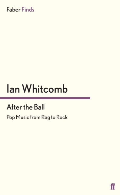 After the Ball - Pop Music from Rag to Rock
