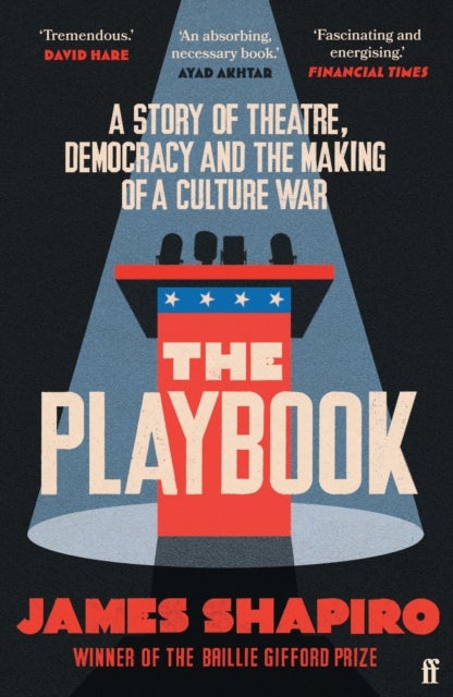 Playbook - A Story of Theatre, Democracy and the Making of a Culture War