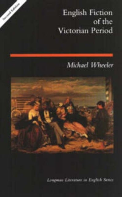 English Fiction of the Victorian Period 1830-1890