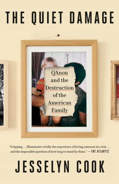The Quiet Damage - QAnon and the Destruction of the American Family