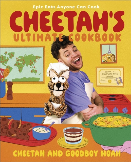 Cheetah''s Ultimate Cookbook - Epic Eats Anyone Can Cook