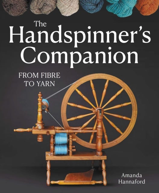 Handspinner’s Companion - From Fibre to Yarn