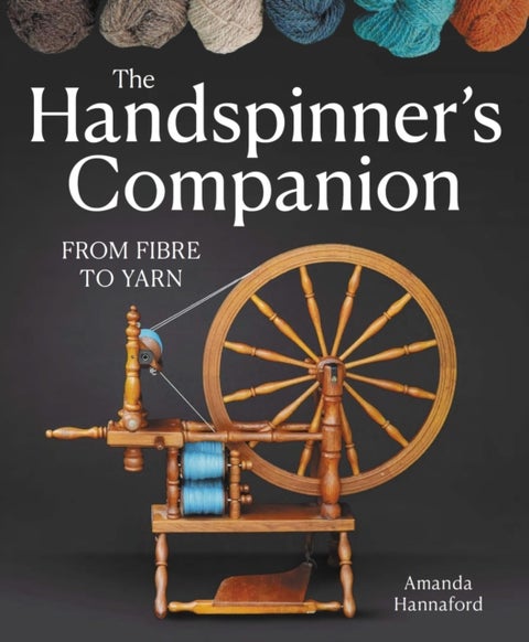 Handspinner’s Companion - From Fibre to Yarn