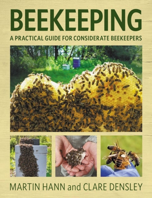 Beekeeping - A Practical Guide for Considerate Beekeepers