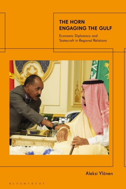 Horn Engaging the Gulf - Economic Diplomacy and Statecraft in Regional Relations